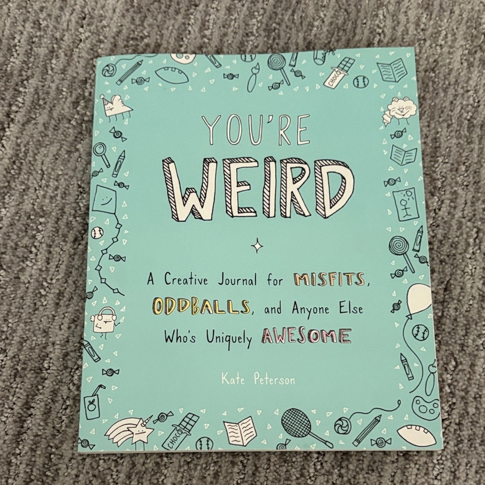You're Weird Creative Journal by - Teal